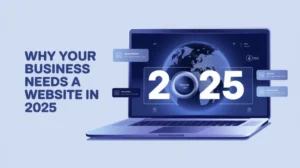 Why you need a website for your business in 2025